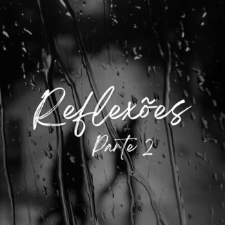 Foto da capa: Reflexões Parte 2 (Remastered 2025)