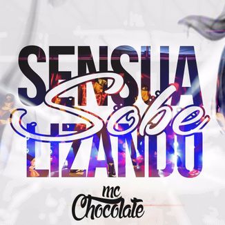 Foto da capa: Mc Chocolate - Sobe Sensualizando