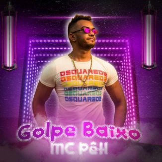 Foto da capa: Golpe Baixo - MC PêH