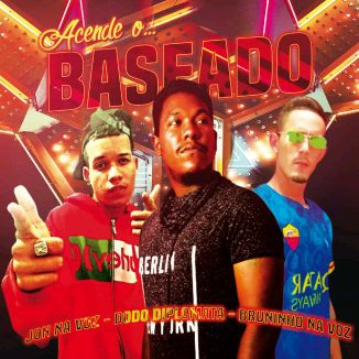 Foto da capa: Bruninho Na Voz, Dodô Diplomata E Jon Na Voz - Feat. Mc Gw - Acende O Baseado (Vitinho No Beat)