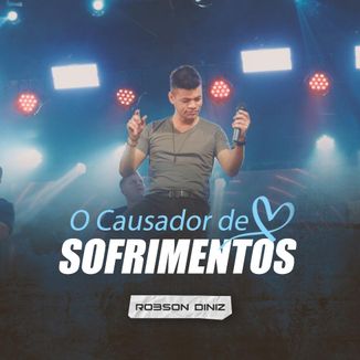 Foto da capa: O Causador de Sofrimentos