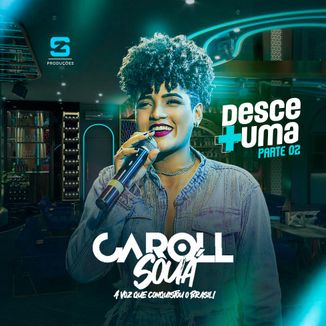 Foto da capa: CAROLL SOUÁ / DESCE+UMA PARTE 02