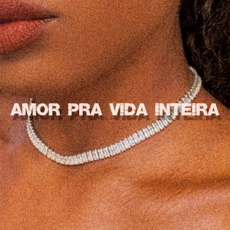 Foto da capa: Amor Pra Vida Inteira