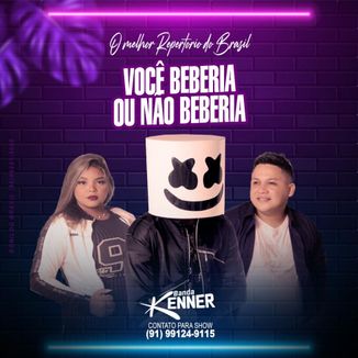 Foto da capa: BANDA KENNER - VOCÊ BEBERIA OU NÃO BEBERIA