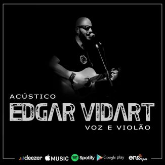 Foto da capa: ACÚSTICO EDGAR VIDART - VOZ E VIOLÃO ( volume l )