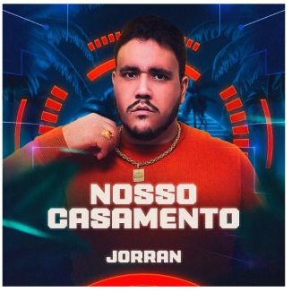 Foto da capa: Nosso Casamento - JORRAN O DR DA VAQUEJADA