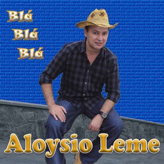 Foto da capa: Aloysio Leme - Blá Blá Blá