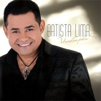 Foto da capa: Batista Lima - Unidos pela fé