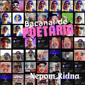 Foto da capa: Bacanal De Poetaria - Nepom Ridna
