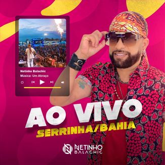 Foto da capa: NETINHO BALACHIC - CD AO VIVO EM SERRINHA - BA 2023