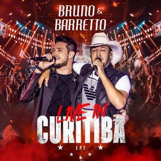 Foto da capa: Bruno & Barretto - EP2. Live In Curitiba