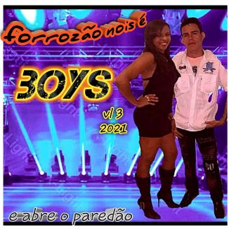 Foto da capa: Forrzão Nois É Boys