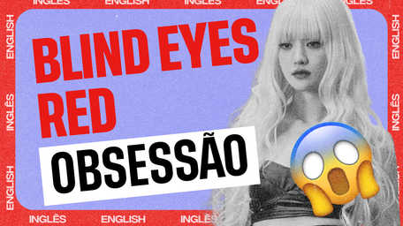 thumbnail da aula Blind Eyes Red