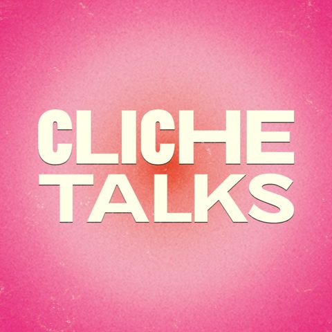 Cliche Talks