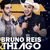 Bruno Reis e Thiago