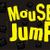 MOUSE JUMP