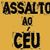 Banda Assalto Ao Céu