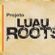 Imagem de Projeto Luau Roots