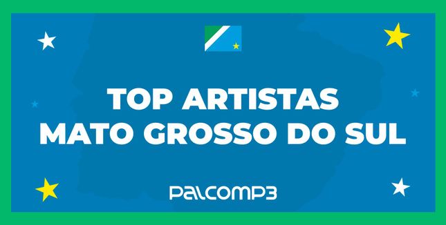 Imagem da playlist Top Artistas Mato Grosso do Sul