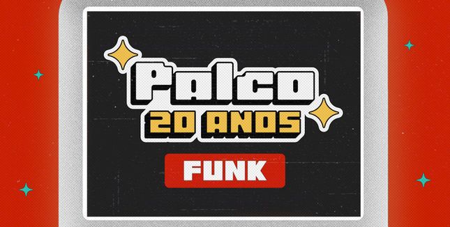Imagem da playlist Palco 20 anos: Funk
