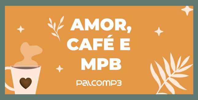 Imagem da playlist Amor, café e MPB