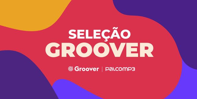 Imagem da playlist Seleção Groover