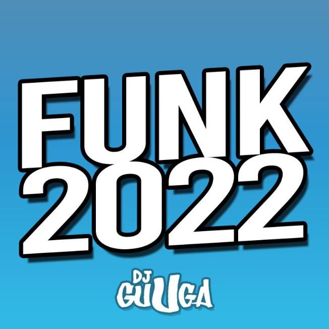Funk 2022 Discografia de DJ Guuga Palco MP3