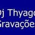 Avatar de Dj Thyago Gravações