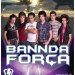 Bannda Força