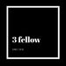 3 Fellow