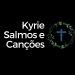 KYRIE SALMOS E CANÇÕES