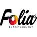FOLIA's Entertainment