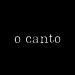 O Canto