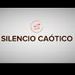 Silencio Caótico