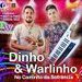 Dinho& Warlinho