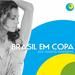 Brasil em Copa Juliana Valadares