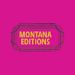 Montana Editions