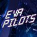 Eva Pilots