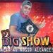 DJ Big Show B.s produçoes