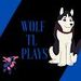 Wolf TL Plays