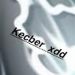 Kecber _xdd