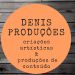 DENIS PRODUÇÕES