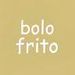bolo frito