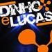Dinho e  Lucas
