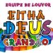 EQUIPE EITHA DEUS GRANDÃO