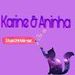Karine & Aninha