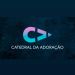 Catedral da  Adoração