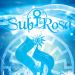 Sub Rosa .