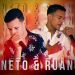 Neto e Ruan