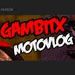 GambitX Motovlog